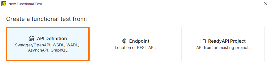 Select API Definition when creating a functional test Create a functional test dialog in ReadyAPI with the API Definition option highlighted.