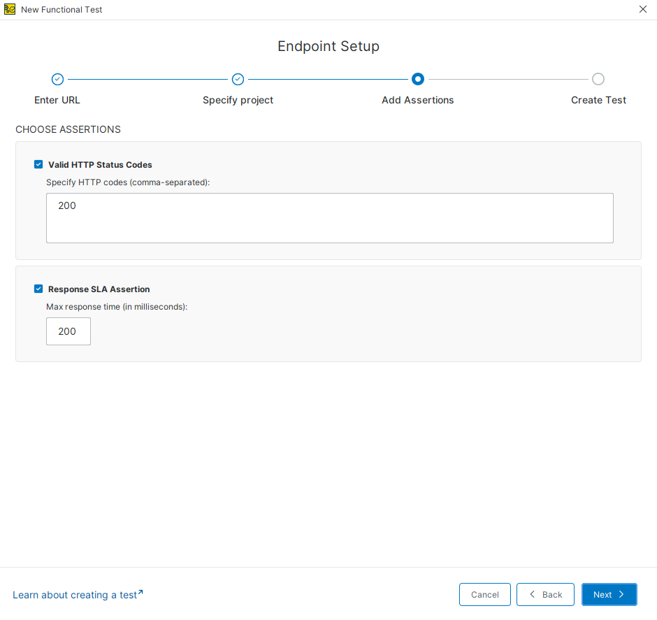 Endpoint Setup: Add Assertions Select assertions such as HTTP status code and response time when creating a functional test from an endpoint in ReadyAPI.