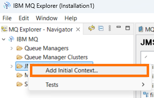 Right-click menu showing Add Initial Context option under JMS Administered Objects in IBM MQ Explorer