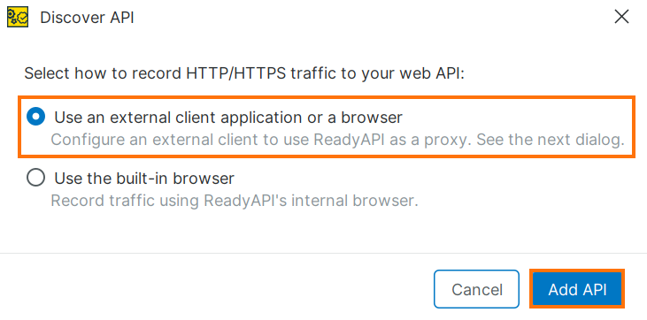 Discover API Dialog: Use an External Client Application or Browser Selected Discover API dialog with "Use an external client application or a browser" selected and highlighted, and the Add API button highlighted.