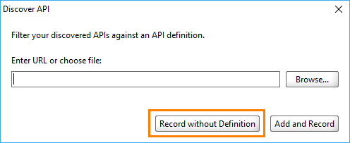 API Discovery: Recording without definition API Discovery: Recording without definition